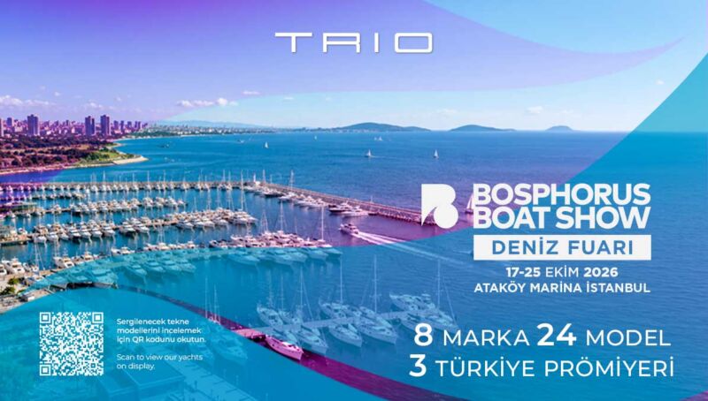 TRIO Deniz Bosphorus Boat Show 2026’da